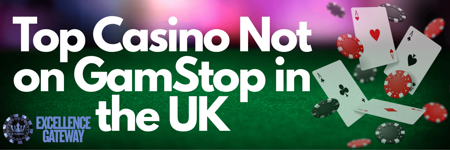 Discover the Best Casinos Not on Gamstop UK Discover the Best Casinos Not on Gamstop UK